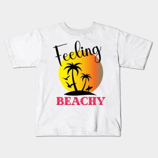 feeling a little beachy. Kids T-Shirt